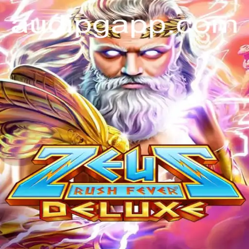 ZeusRushFeverDeluxe: A Thrilling Experience on AUDI-PG Platform